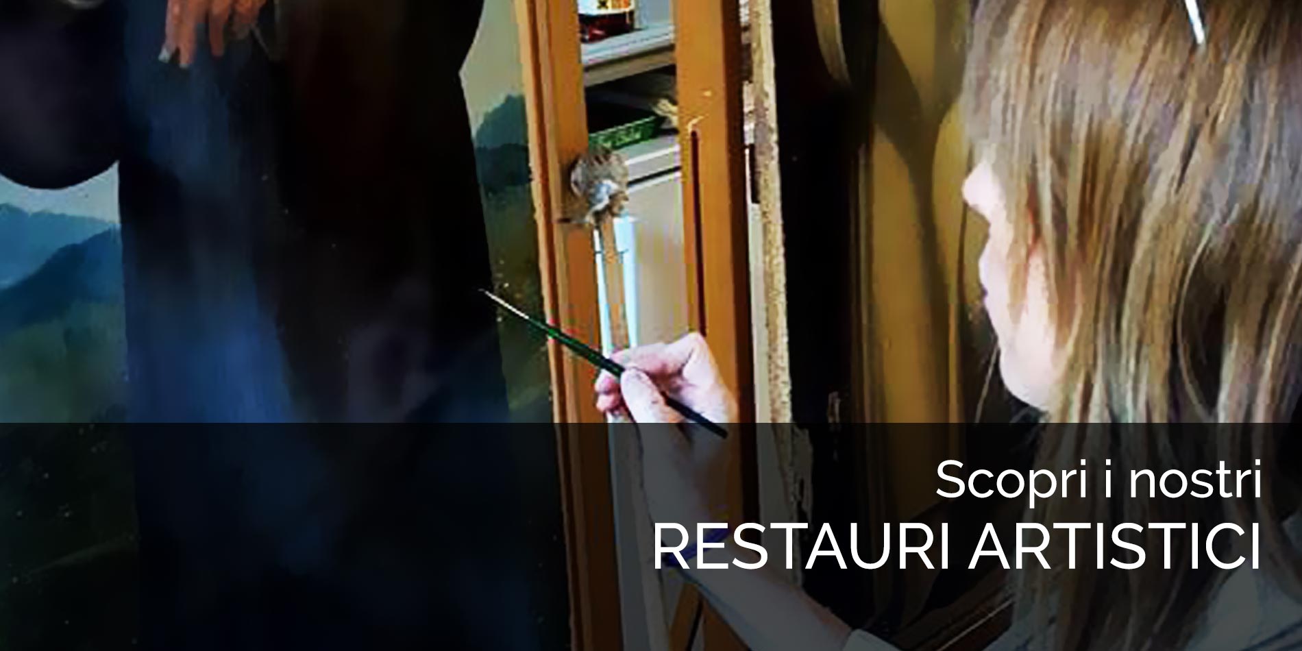 Scopri i nostri restauri artistici